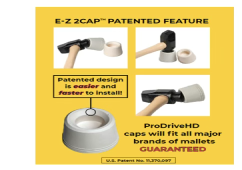 E-Z 2CAP patented feature — patented design is easier and faster to install; caps fit all major brands of mallets, guaranteed. U.S. Patent No. 11,370,097.